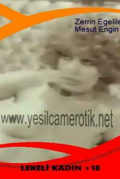 Lekeli Kadın – Zerrin Egeliler hayat kadını fantezileriyle