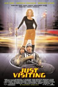 Çılgın konuklar / Just Visiting izle